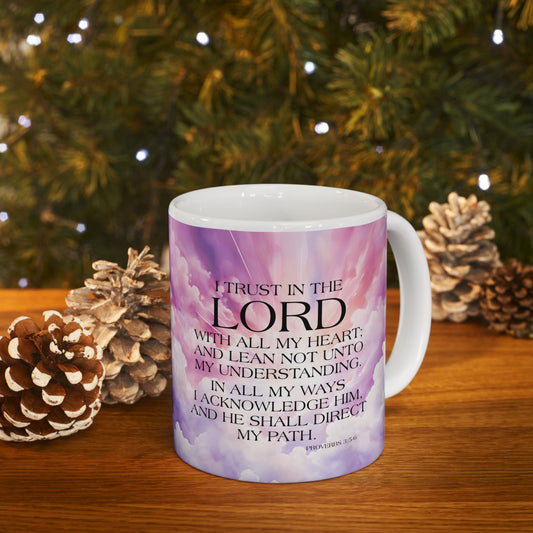 I trust in the Lord Ceramic Mug, (11oz, 15oz)