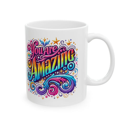 You are Amazing Mug